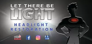 Let There Be Light Headlight Restoration Services